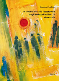 Carmine Chiellino - Introduzione alla letteratura degli scrittori italiani in Germania